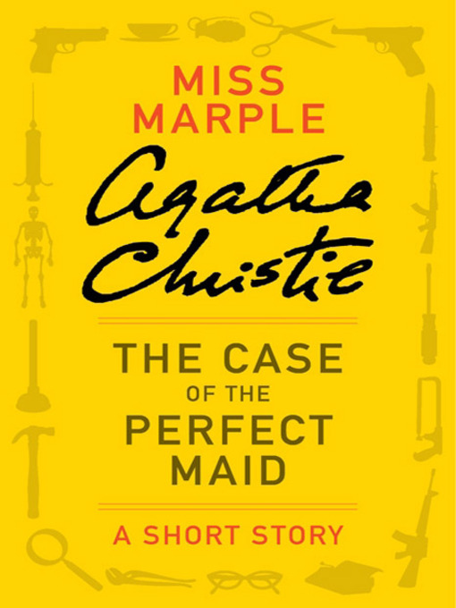 Title details for The Case of the Perfect Maid by Agatha Christie - Wait list